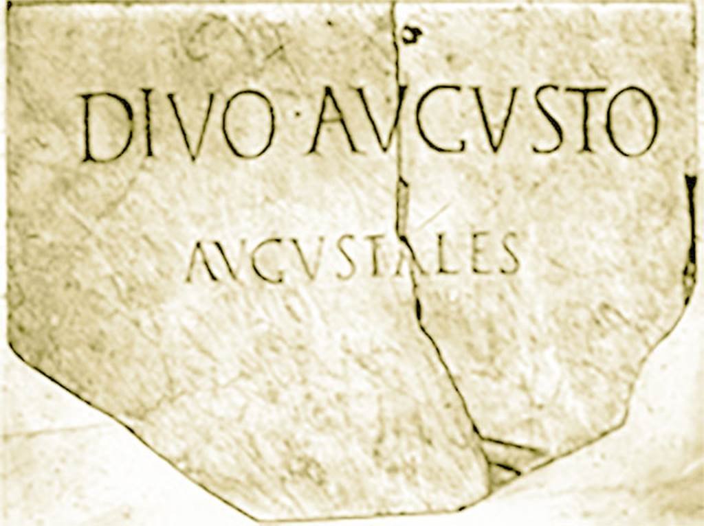 VI.21 Herculaneum. Found 18th May 1740. Inscription from one of the statue bases.
DIVO AVGVSTO
AVGVSTALES
Divo Augusto / Augustales   [CIL X 1412]
Now in Naples Archaeological Museum. Inventory number 3714.
