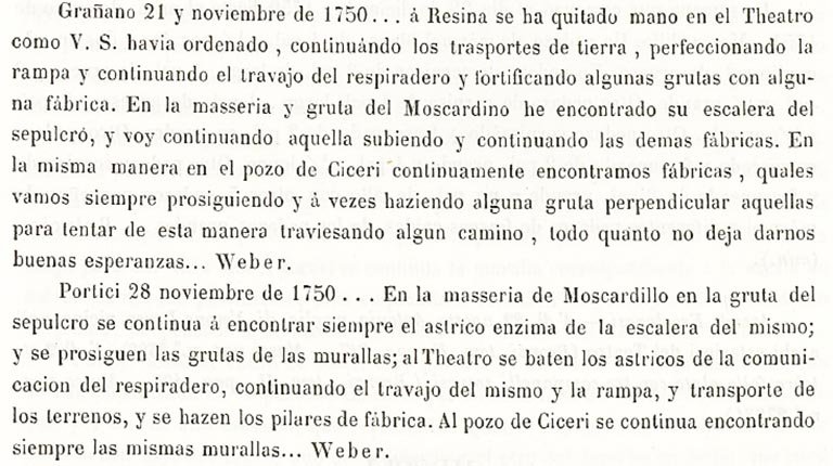 Report of Karl Weber, November 1750.
See Ruggiero, M. (1885). Storia degli scavi di Ercolano ricomposta su’ documenti superstiti. (p.111)
